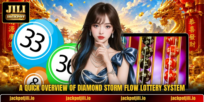 A quick overview of diamond storm flow lottery system