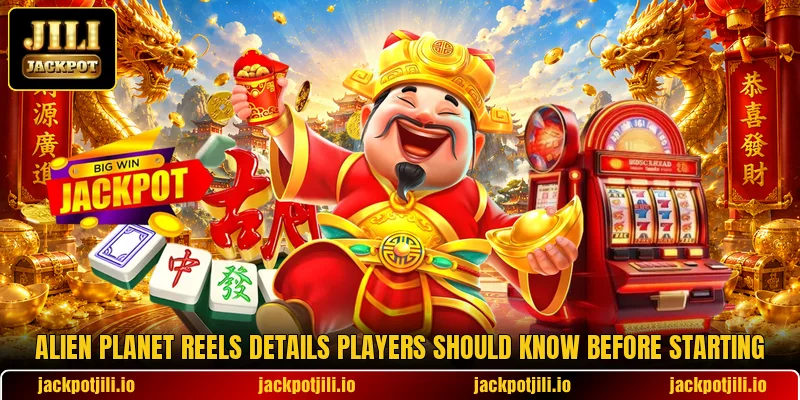 Alien Planet Reels Details Players Should Know Before Starting