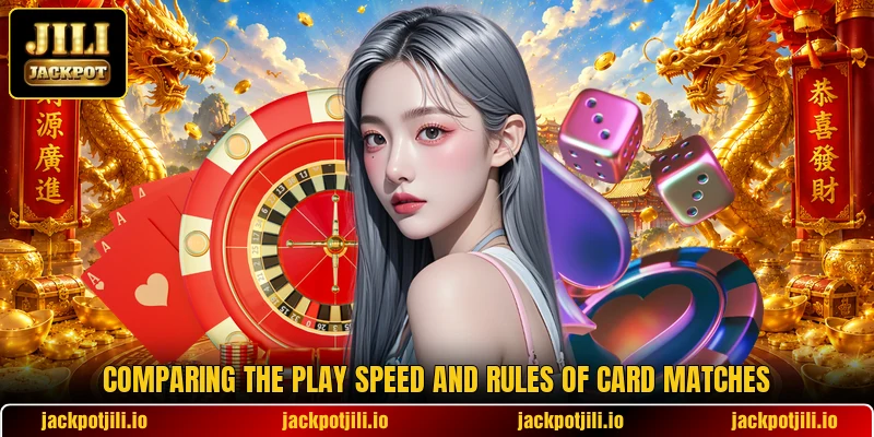 Comparing the play speed and rules of card matches