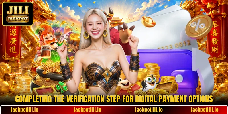 Completing the verification step for digital payment options
