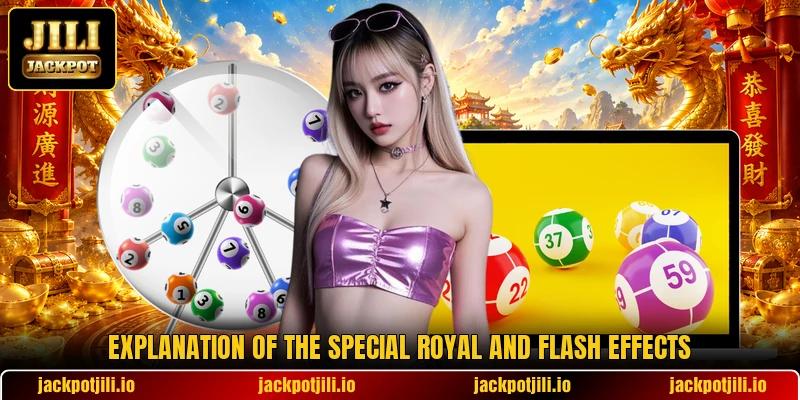 Explanation of the special royal and flash effects