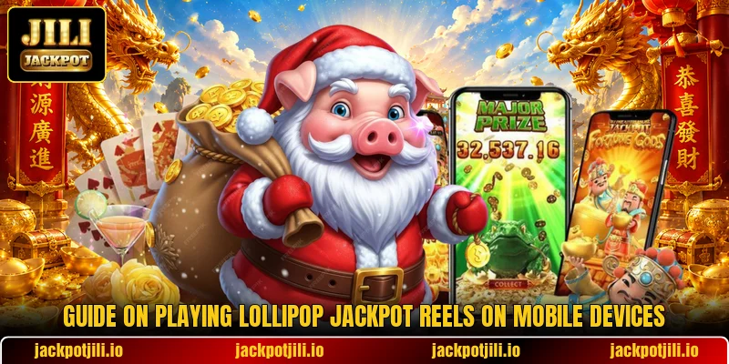 Guide on playing Lollipop Jackpot Reels on mobile devices