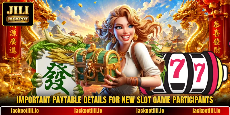 Important paytable details for new slot game participants