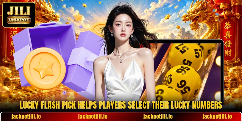 Lucky Flash Pick helps players select their lucky numbers