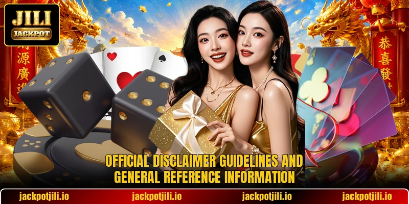 Official disclaimer guidelines and general reference information