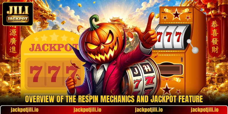 Overview of the respin mechanics and jackpot feature