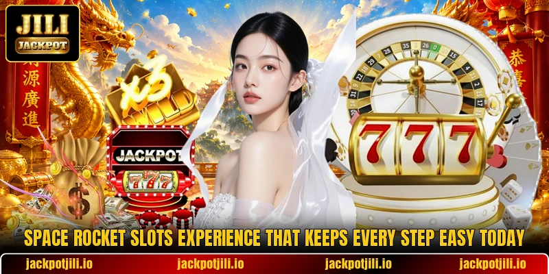 Space Rocket Slots Experience That Keeps Every Step Easy Today